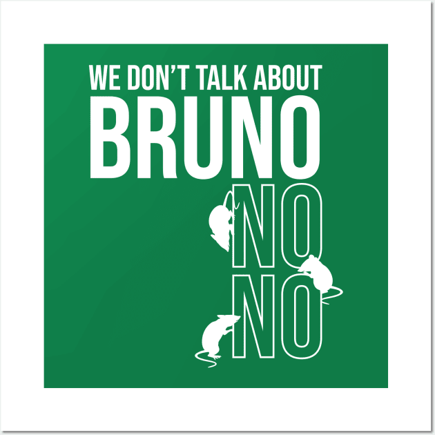 We Don't Talk About Bruno Wall Art by sketchcot